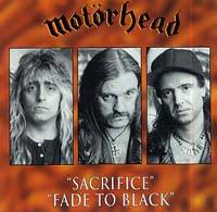 Motörhead : Sacrifice & Fade to Black (Single)